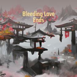 Bleeding Love Ends