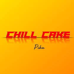 CHILL CAKE