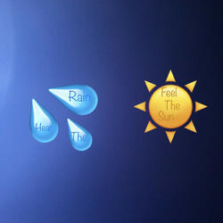Hear The Rain Feel The Sun
