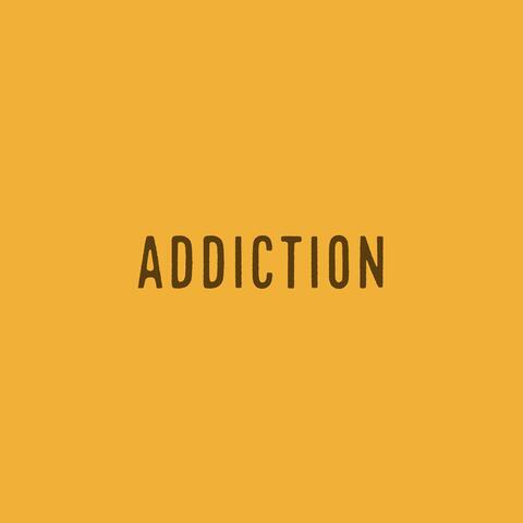 ADDICTION