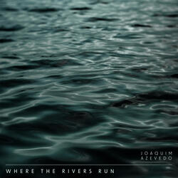 Where the Rivers Run