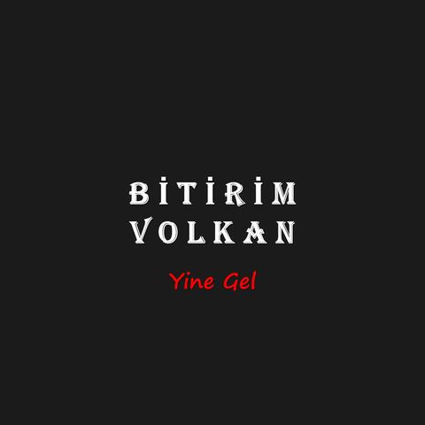 Yine Gel