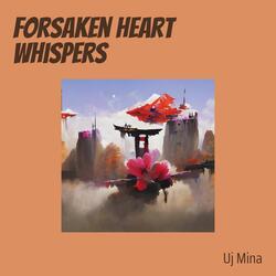 Forsaken Heart Whispers