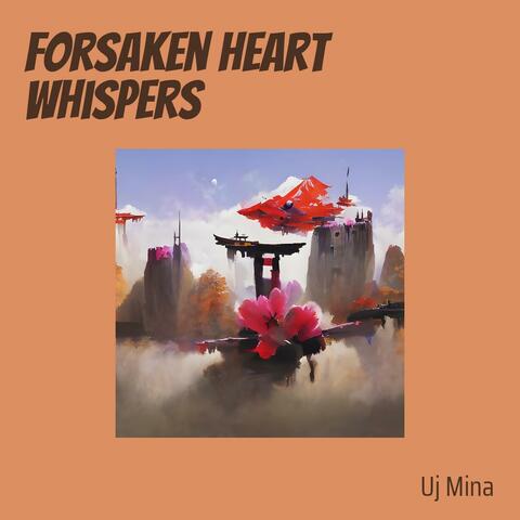 Forsaken Heart Whispers