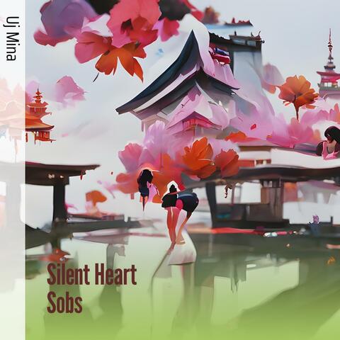 Silent Heart Sobs