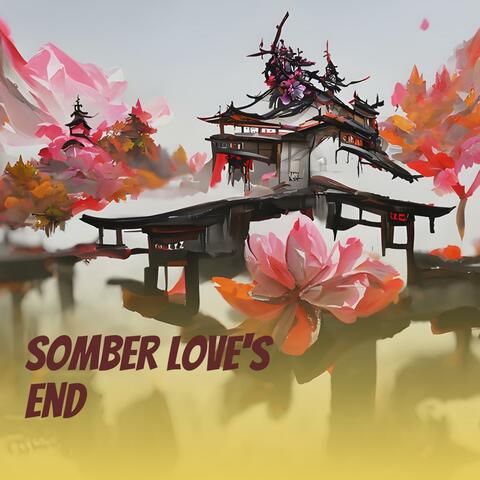 Somber Love's End