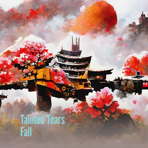 Tainted Tears Fall