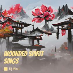 Wounded Spirit Sings
