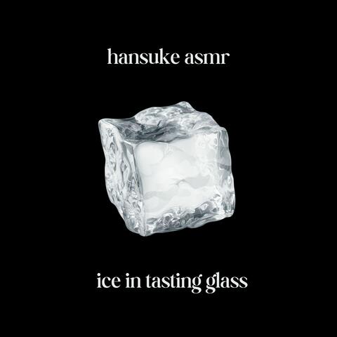 Ice in Tasting Glass