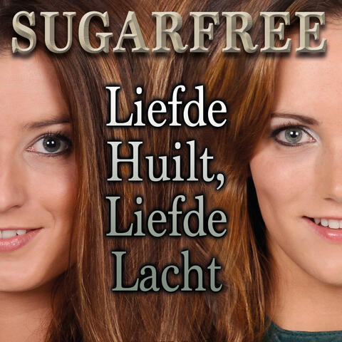 Liefde Huilt, Liefde Lacht