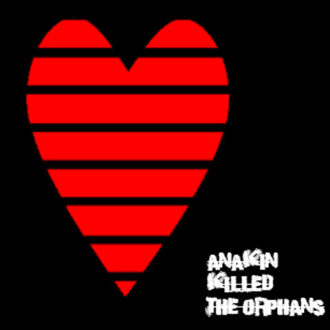 Anakin Killed The Orphans