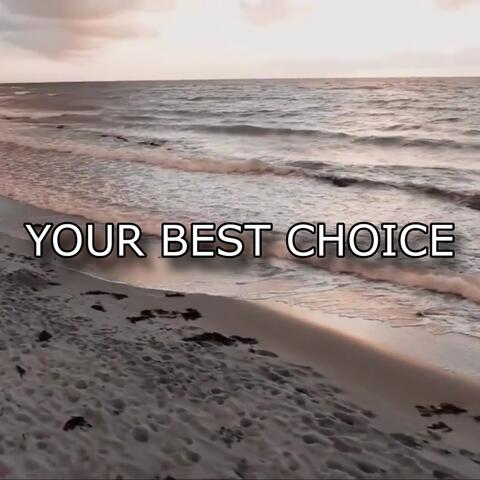 Your Best Choice