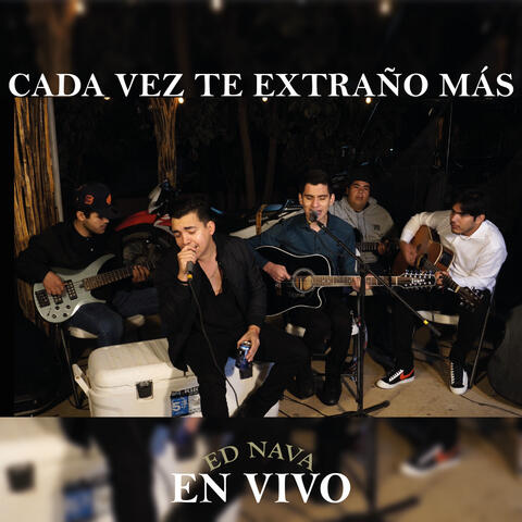 Cada Vez Te Extraño Más