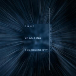528 Hz Cascading Synchronicity