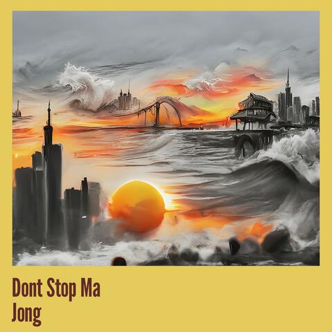 Dont Stop Ma Jong