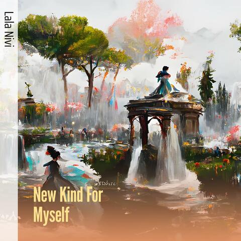 New Kind for Myself