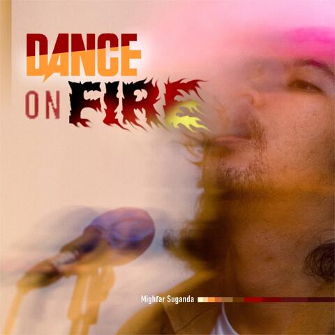 Dance on Fire