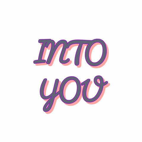 Into You