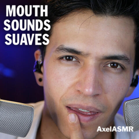 Mouth Sounds Suaves