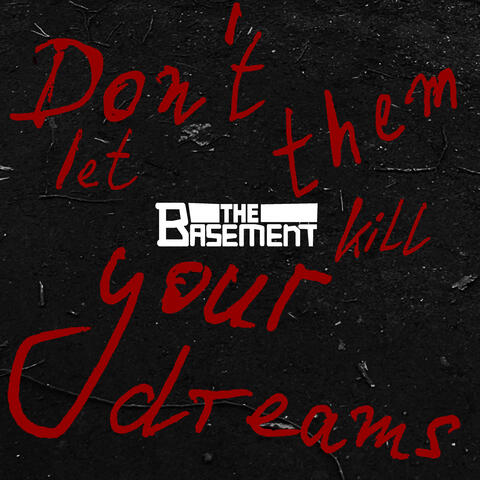 Don`t let them kill your dreams