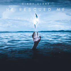 He Rescued Me