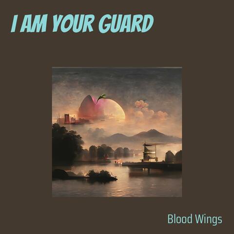 I Am Your Guard