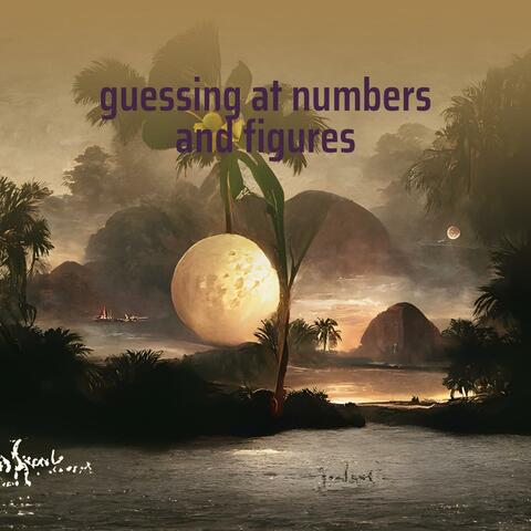 Guessing at Numbers and Figures