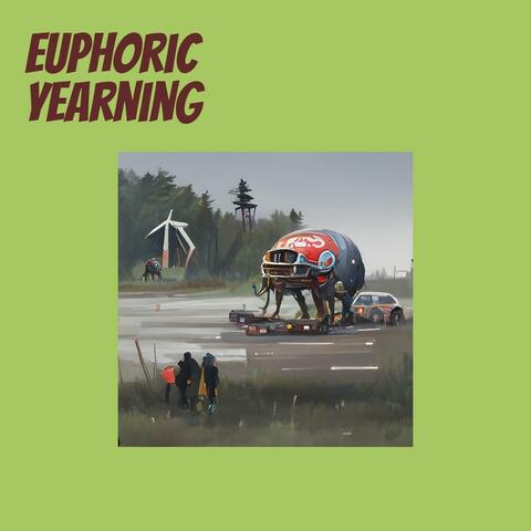 Euphoric Yearning