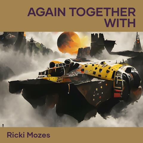 Again Together With