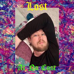 Lost At No Cost