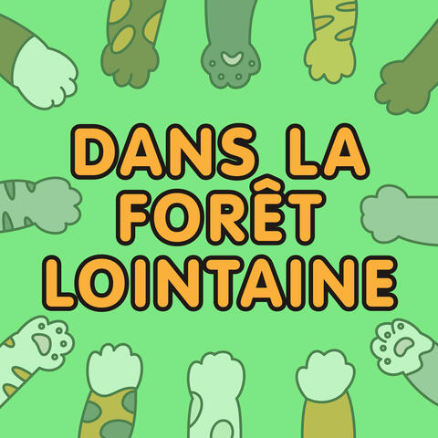 DANS LA FORÊT LOINTAINE