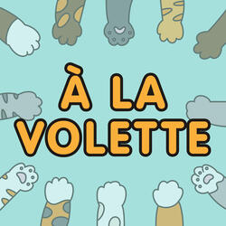 À LA VOLETTE