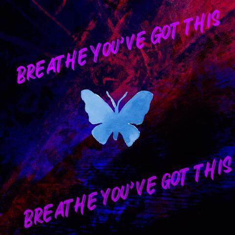Breathe You've Got This