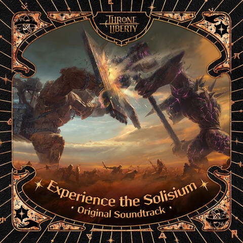 Experience the Solisium (THRONE AND LIBERTY Original Soundtrack)