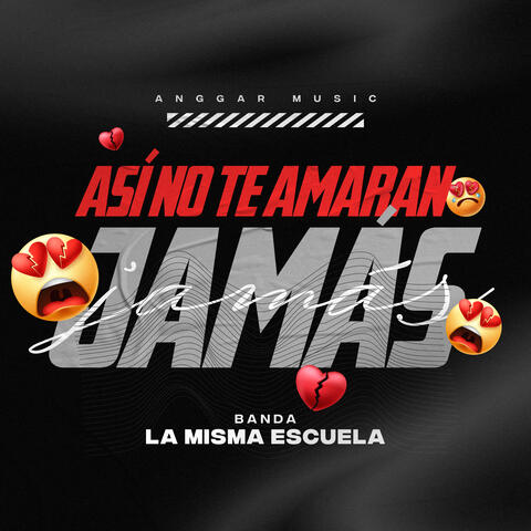 Así No Te Amará Jamás