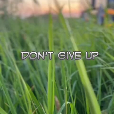 Don't Give Up