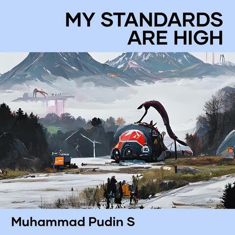 My Standards Are High
