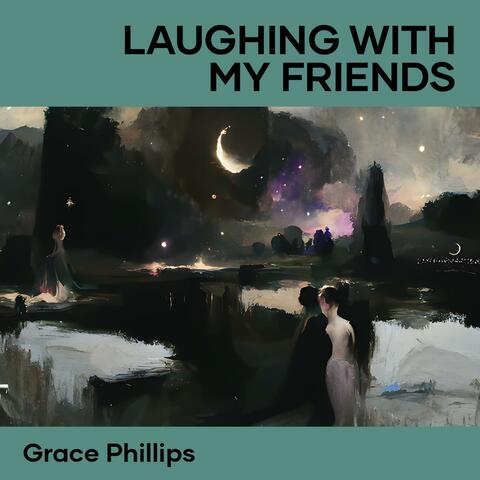 Laughing with My Friends