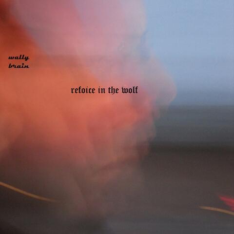 Rejoice In The Wolf