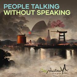 People Talking Without Speaking