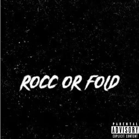 Rocc or Fold