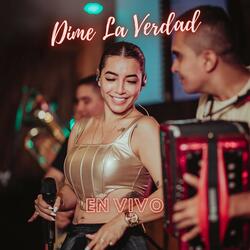 Dime La Verdad