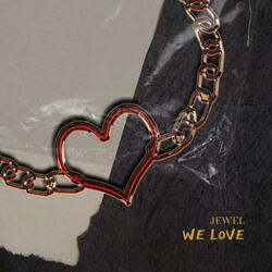 WE LOVE (Love U More Version)