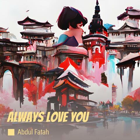 Always Love You