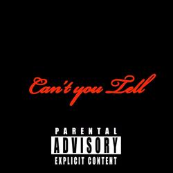 CANT YOU TELL