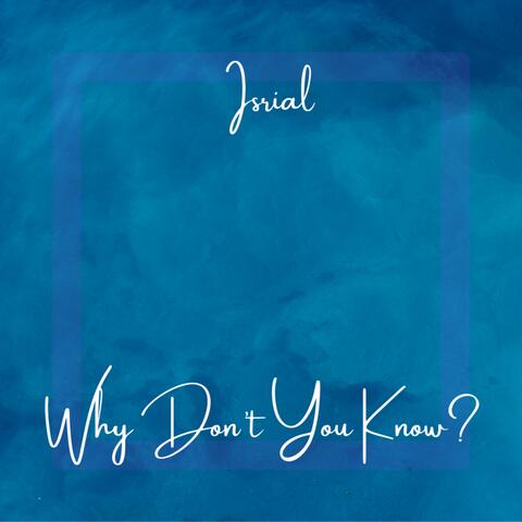 Why Don’t You Know
