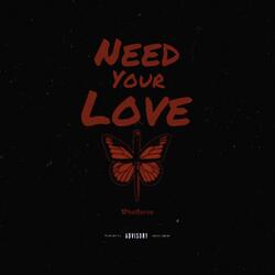 Need Your Love