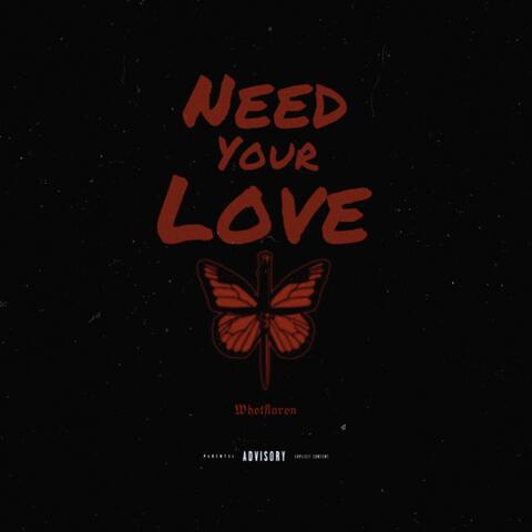 Need Your Love