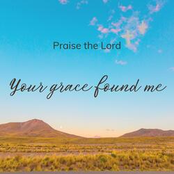 Your Grace Found Me