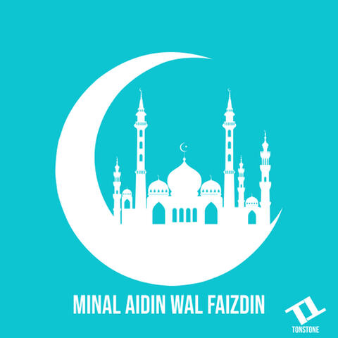Minal Aidin Wal Faidzin